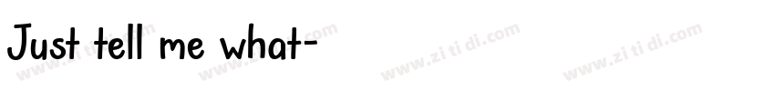 Just tell me what字体转换